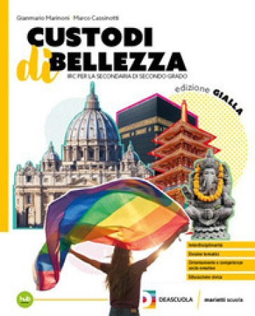 Custodi di bellezza. Ediz Gialla. Con UdA multidisciplinari di Educazione civica e IRC e Orientamento Per le Scuole superiori. Con e-book. Con espansione online