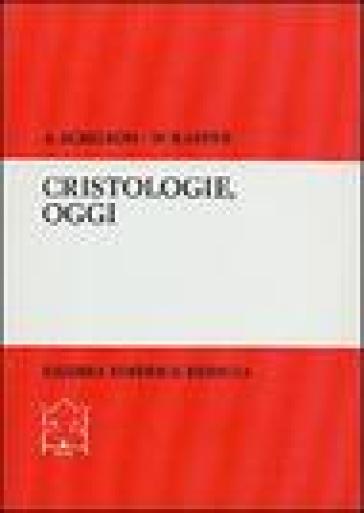 Cristologie, oggi. Analisi critica di nuove teologie