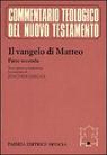 Il vangelo di Matteo. Con testo greco a fronte. Vol. 2: Commento ai capp. 14, 1-28, 20