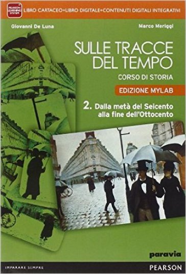 Sulle tracce del tempo. Ediz. mylab. Per le Scuole superiori. Con e-book. Con espansione online. Vol. 2
