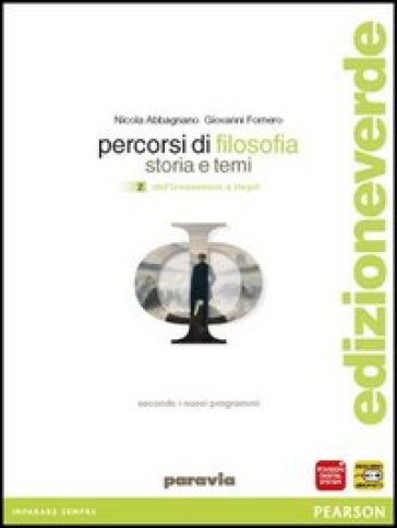 Percorsi di filosofia. Ediz. leggera. Per le Scuole superiori. Con espansione online. Vol. 2