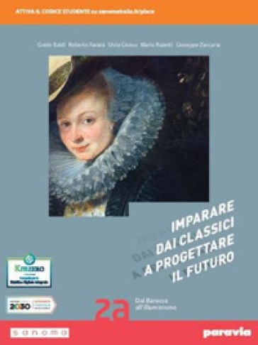 Imparare dai classici a progettare il futuro. Con Antologia della Divina commedia. Per le Scuole superiori. Con e-book. Con espansione online. Vol. 2