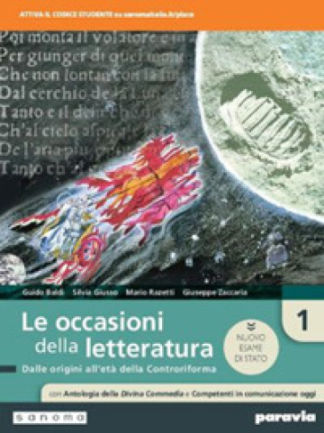 Le occasioni della letteratura. Con Antologia. Ediz. nuovo esame di Stato. Per le Scuole superiori. Con e-book. Con espansione online. Vol. 1