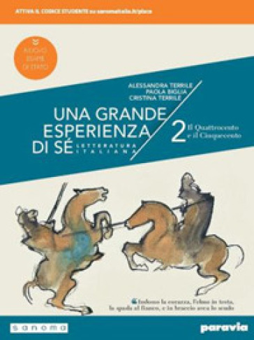 Una grande esperienza di sé. Ediz. nuovo esame di Stato. Per le Scuole superiori. Con e-book. Con espansione online. Vol. 2: Il Quattrocento e il Cinquecento