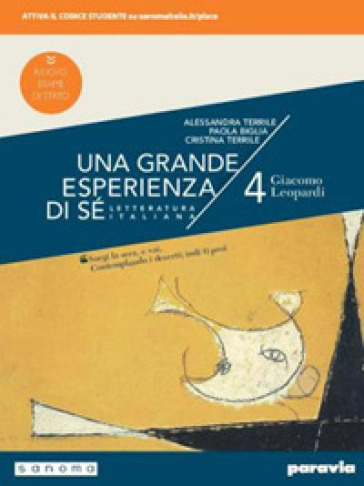 Una grande esperienza di sé. Ediz. nuovo esame di Stato. Per le Scuole superiori. Con e-book. Con espansione online. Vol. 4: Giacomo Leopardi