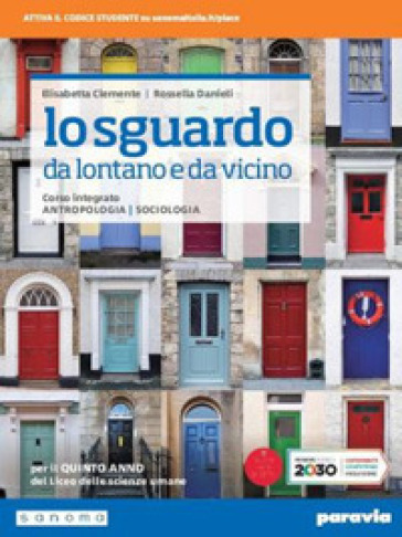 Lo sguardo da lontano e da vicino. Corso integrato di antropologia e sociologia. Per il 5° anno del Liceo delle scienze umane. Con e-book. Con espansione online