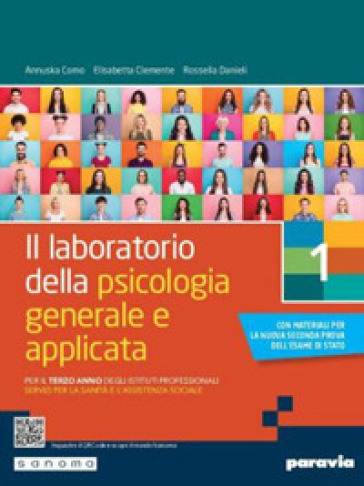 Il laboratorio della psicologia generale e applicata. Per il 3° anno degli Ist. professionali servizi per la sanità e l'assistenza sociale. Vol. 1