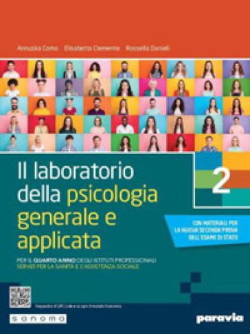 Il laboratorio della psicologia generale e applicata. Per il 4° anno degli Ist. professionali servizi per la sanità e l'assistenza sociale. Vol. 2