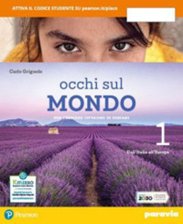 Occhi sul mondo. Per crescere cittadini di domani. Per la Scuola media. Con e-book. Con espansione online. Vol. 1