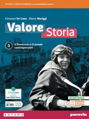 Valore storia. Con Lezioni di Educazione civica. Per le Scuole superiori. Con e-book. Con espansione online. Vol. 3: Il Novecento e il mondo contemporaneo