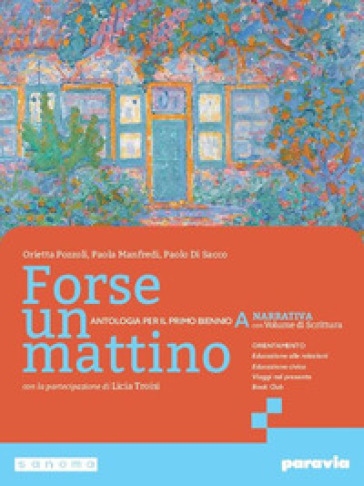 Forse Un Mattino. Con Scrittura. Per Il 1° Biennio Delle Scuole Superiori. Con E-Book. Con Espansione Online (Vol. 1)-image