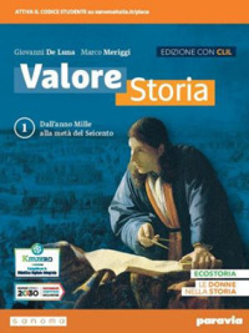 Valore storia. CLIL History in English. Con Lezioni di Educazione civica, Atlante geopolitico. Per le Scuole superiori. Con e-book. Con espansione online. Vol. 1: Dall'anno Mille alla metà del Seicento