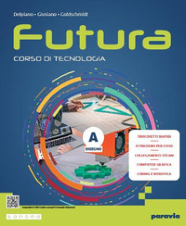 Futura. Corso di Tecnologia. Con Tavole per il disegno. Per la Scuola media. Con e-book. Con espansione online. Vol. A-B