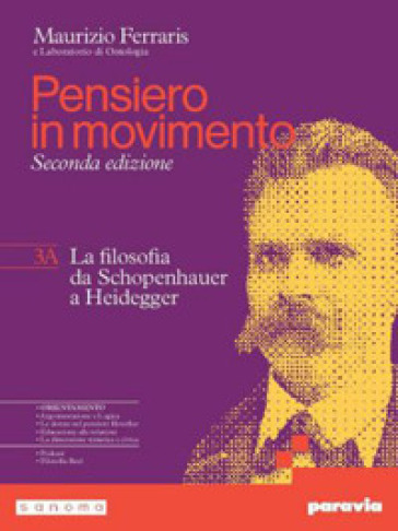 Pensiero in movimento. Con Quaderno per l'argomentazione, la logica e l'orientamento. Per le Scuole superiori. Con e-book. Con espansione online. Vol. 3A-3B: La filosofia da Schopenhauer ai dibattiti contemporanei