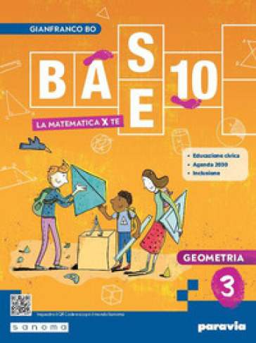 Base 10. La matematica per te. Con Geometria, Cittadinanza STEM. Per la Scuola media. Con e-book. Con espansione online. Vol. 3: Algebra