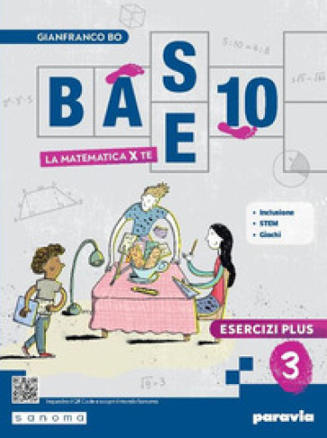 Base 10. La matematica per te. Con Esercizi plus. Per la Scuola media. Con e-book. Con espansione online. Vol. 3