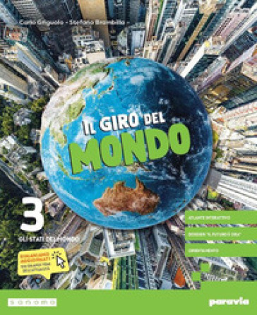 Il giro del mondo. Con Atlante. Per la Scuola media. Con e-book. Con espansione online. Vol. 3