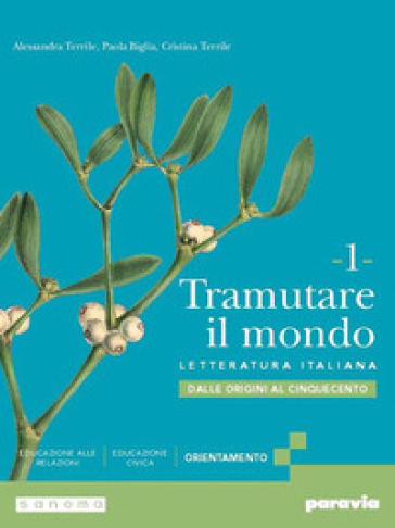 Tramutare Il Mondo. Per Le Scuole Superiori. Con E-Book. Con Espansione Online. Dalle Origini Al Cinquecento (Vol. 1)-image