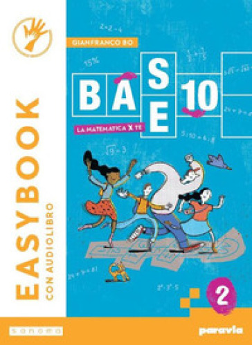 Base 10. La matematica per te. Easybook. Per la Scuola media. Con e-book. Con espansione online. Vol. 2