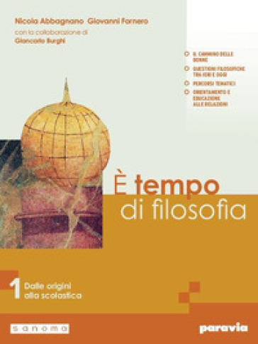 È tempo di filosofia. Per i Licei e gli Ist. magistrali. Con e-book. Con espansione online. Vol. 1: Dalle origini alla scolastica