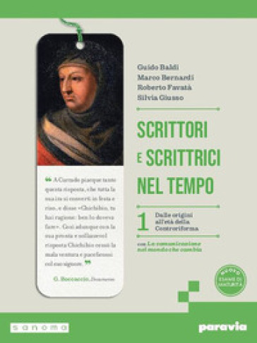 Scrittori e scrittrici nel tempo. Con La comunicazione nel mondo che cambia. Per le Scuole superiori. Con e-book. Con espansione online. Vol. 1