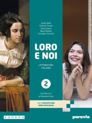 Loro e noi. Con I concetti base della letteratura. Per le Scuole superiori. Con e-book. Con espansione online. Vol. 2