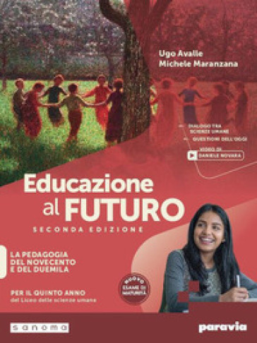 Educazione al futuro. Per le Scuole superiori. Con e-book. Con espansione online. Vol. 2: La pedagogia del Novecento e del Duemila