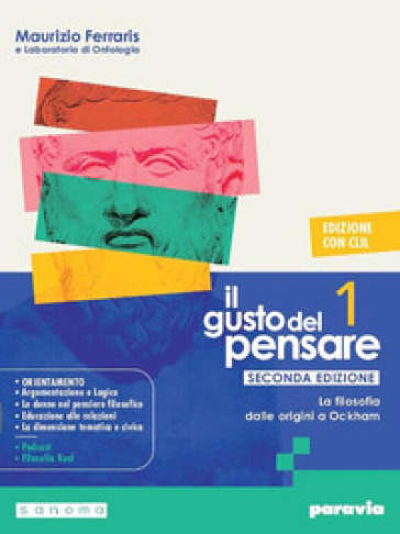 Il gusto del pensare. Con Clil. Per le Scuole superiori. Con e-book. Con espansione online. Vol. 1: La filosofia dalle origini a Ockham