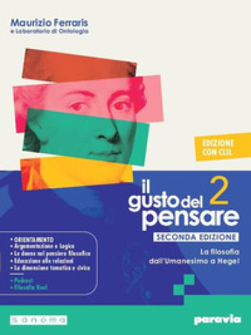 Il gusto del pensare. Con Clil. Per le Scuole superiori. Con e-book. Con espansione online. Vol. 2: La filosofia dall'Umanesimo a Hegel