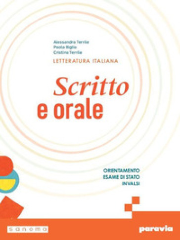 Scritto e orale. Per le Scuole superiori. Con e-book. Con espansione online