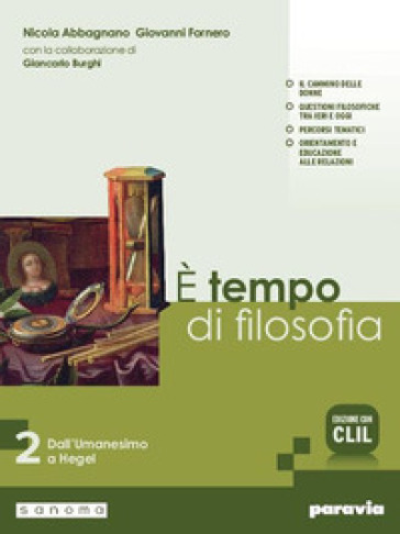 È Tempo Di Filosofia. Con Clil. Per I Licei E Gli Ist. Magistrali. Con E-Book. Con Espansione Online. Dall’Umanesimo A Hegel (Vol. 2)