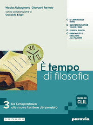 È tempo di filosofia. Con CLIL. Per i Licei e gli Ist. magistrali. Con e-book. Con espansione online. Vol. 3: Da Schopenhauer alle nuove frontiere del pensiero