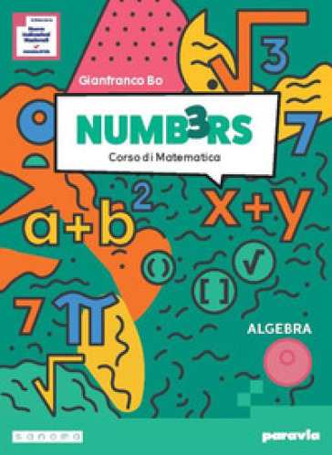 Numb3rs. Ediz. Tematica. Corso di matematica. Algebra e Geometria. Con Informatica e Educazione finanziaria. Per la Scuola media. Con e-book. Con espansione online. Vol. 3