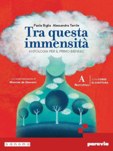 Tra questa immensità. Con Corso di scrittura. Per le Scuole superiori. Con e-book. Con espansione online. Vol. A