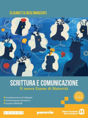 Scrittura e comunicazione. Il nuovo Esame di Maturità. Per le Scuole superiori. Con e-book. Con espansione online