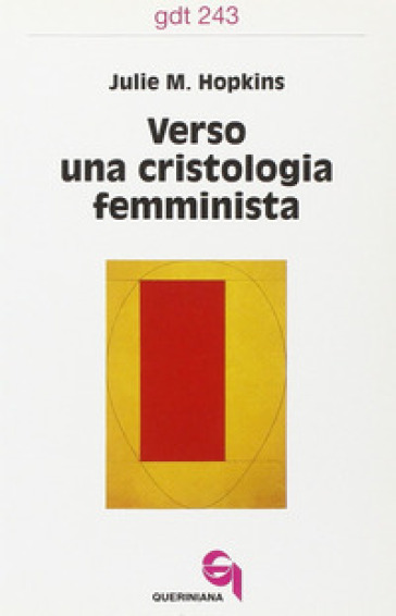 Verso una cristologia femminista. Gesù di Nazareth, le donne europee e la crisi cristologica
