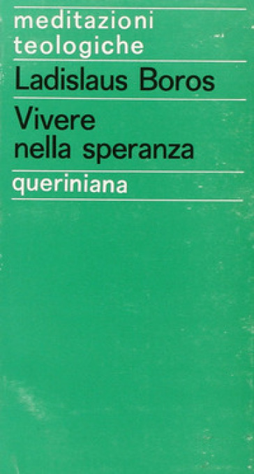 Vivere Nella Speranza. L'attesa Del Futuro Nell'esistenza Cristiana