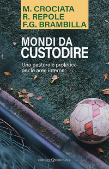 Mondi da custodire. Una pastorale profetica per le aree interne