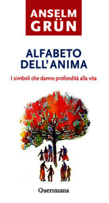 Alfabeto dell'anima. I simboli che danno profondità alla vita
