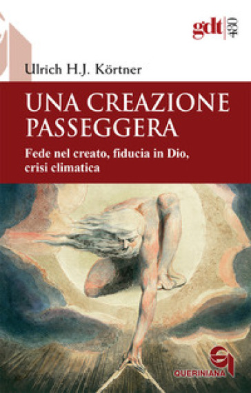 Una creazione passeggera. Fede nel creato, fiducia in Dio, crisi climatica