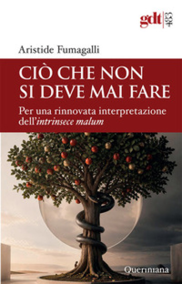 Ciò che non si deve mai fare. Per una rinnovata interpretazione dell'intrinsece malum