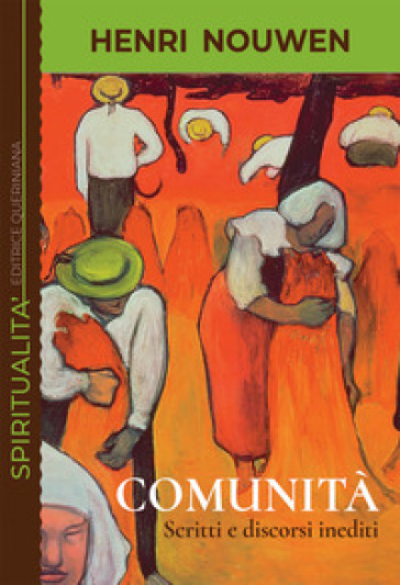 Comunità. Scritti e discorsi inediti