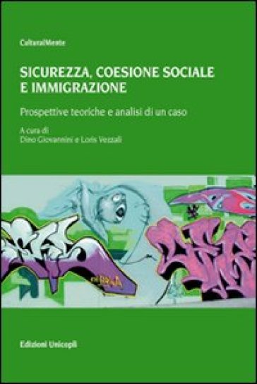 Sicurezza. Coesione sociale e immigrazione. Prospettive teoriche e analisi di un caso-0