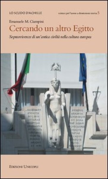 Cercando un altro Egitto. Sopravvivenze di un'antica civiltà nella cultura europea-0