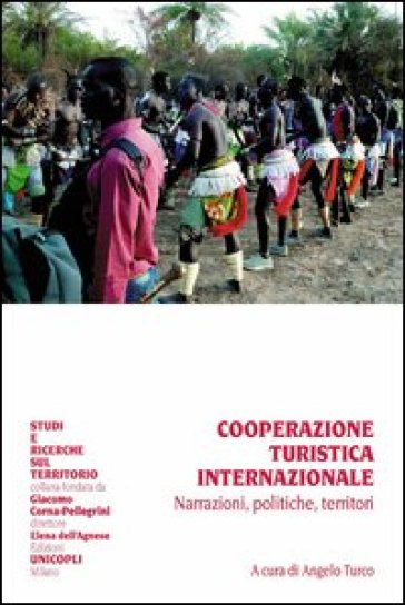 Cooperazione turistica internazionale. Narrazioni, politiche, territori