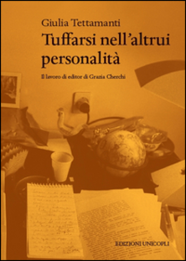 Tuffarsi nell'altrui personalità. Il lavoro di editor di Grazia Cherchi