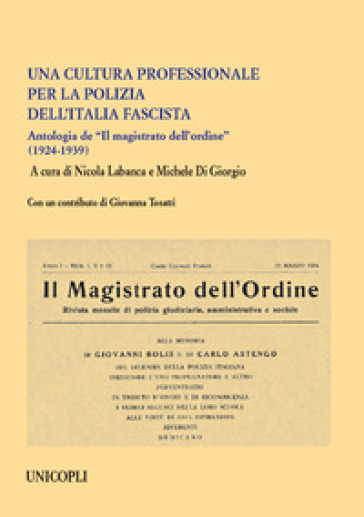 Una cultura professionale per la polizia dell'Italia fascista. Antologia de «Il magistrato dell'ordine» (1924-1939)-0