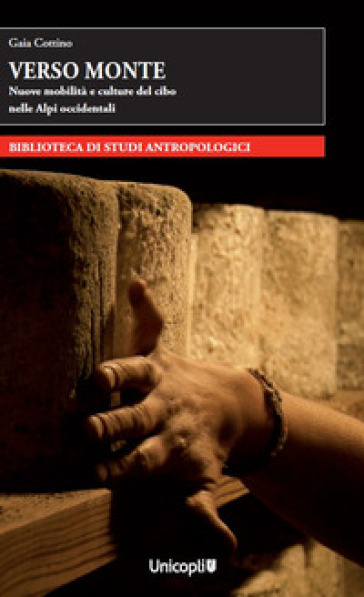 Verso monte. Nuove mobilità e culture del cibo nelle Alpi occidentali-0