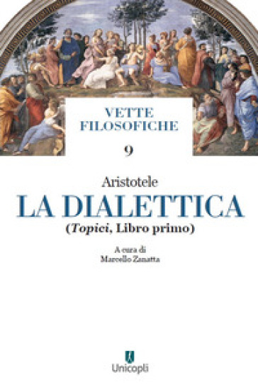 La dialettica. Vol. 1: Topici