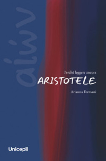 Perché leggere ancora Aristotele